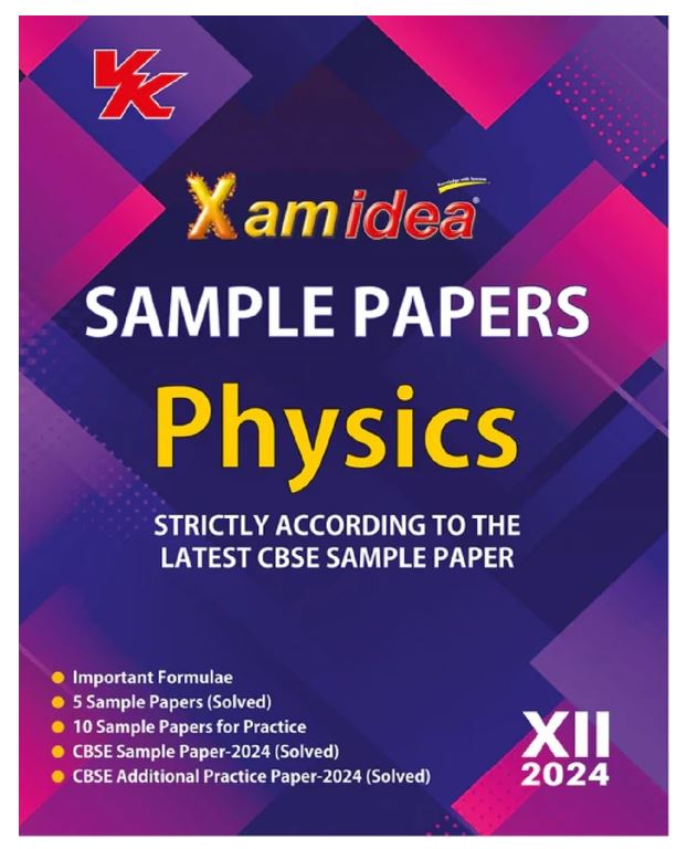 Xam idea Sample Papers Simplified Physics | Class 12 for 2024 Board Exam (New paper pattern based on CBSE Sample Paper released on 8th September) (Xam ... Papers Class 12 for 2024 Board Exam Book 2)
